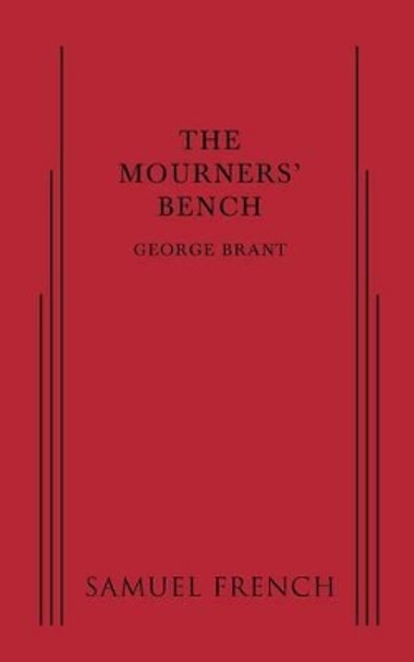 The Mourners' Bench by George Brant 9780573702792