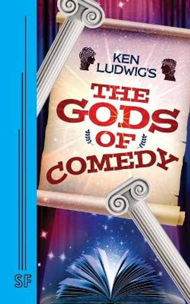 Ken Ludwig's The Gods of Comedy by Ken Ludwig 9780573708404