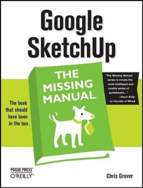 Google SketchUp: The Missing Manual by Chris Grover 9780596521462