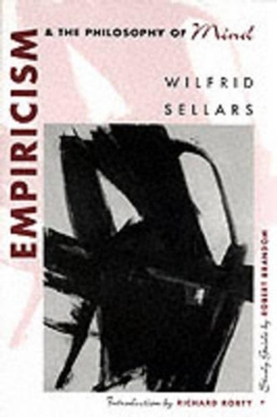Empiricism and the Philosophy of Mind by Wilfrid Sellars 9780674251557