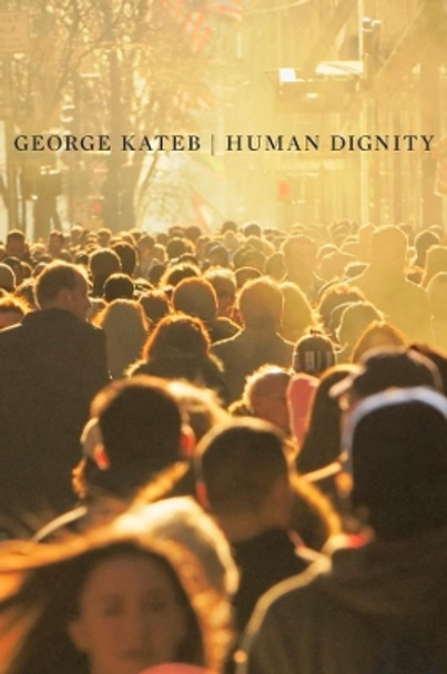 Human Dignity by George Kateb 9780674284173