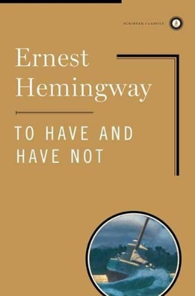 To Have and Have Not by Ernest Hemingway 9780684859231