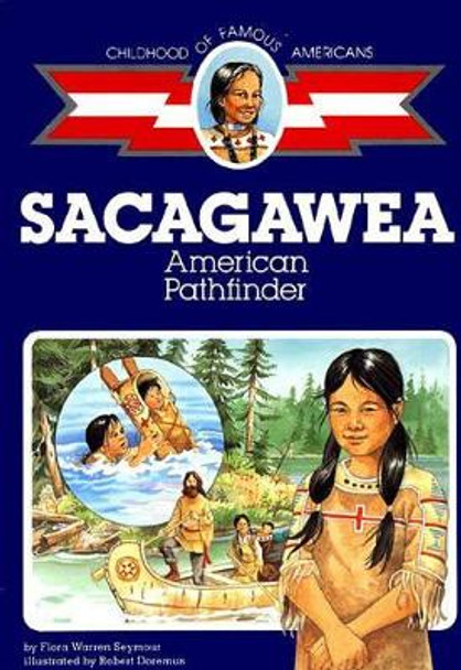 Sacagawea, American Pathfinder by Flora Warren Seymour 9780689714825