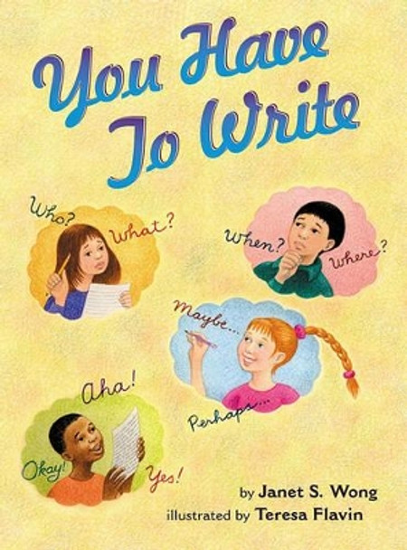 You Have to Write by Janet S. Wong 9780689834097