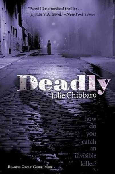 Deadly by Julie Chibbaro 9780689857393