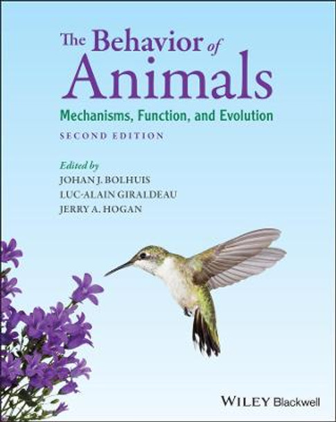 The Behavior of Animals: Mechanisms, Function and Evolution by Johan Bolhuis