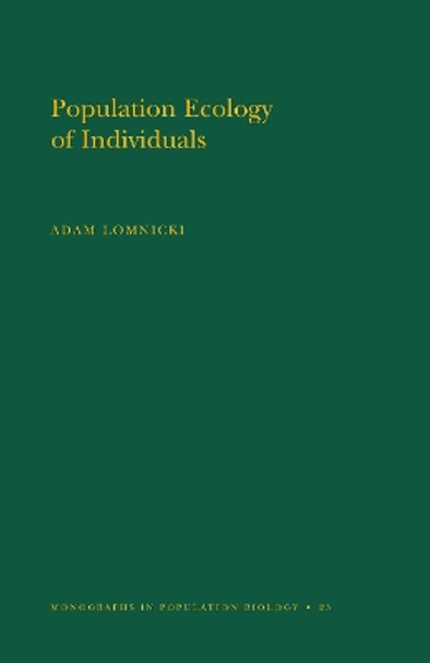 Population Ecology of Individuals. (MPB-25), Volume 25 by Adam Lomnicki 9780691084626