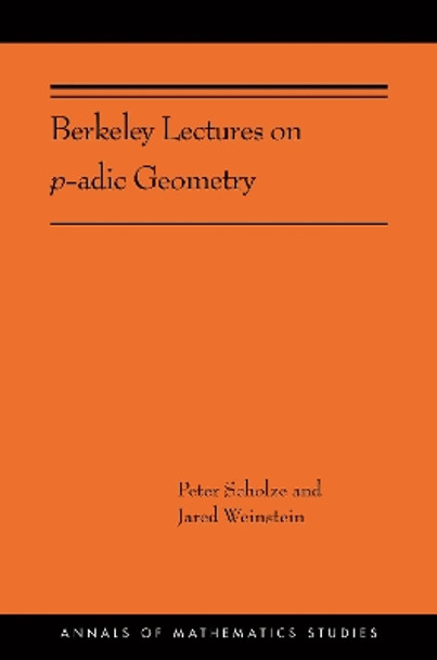 Berkeley Lectures on p-adic Geometry by Peter Scholze 9780691202099