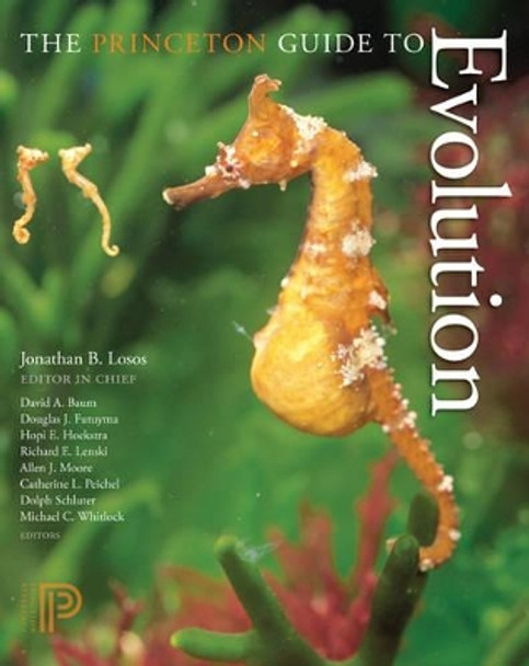 The Princeton Guide to Evolution by Jonathan B. Losos 9780691149776