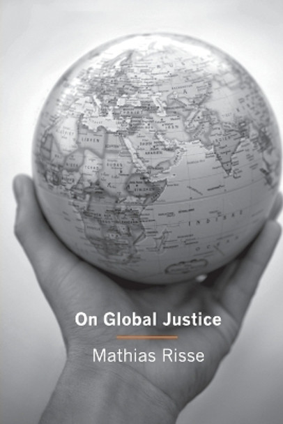 On Global Justice by Mathias Risse 9780691166681