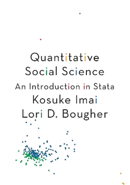 Quantitative Social Science: An Introduction in Stata by Lori D. Bougher 9780691191089