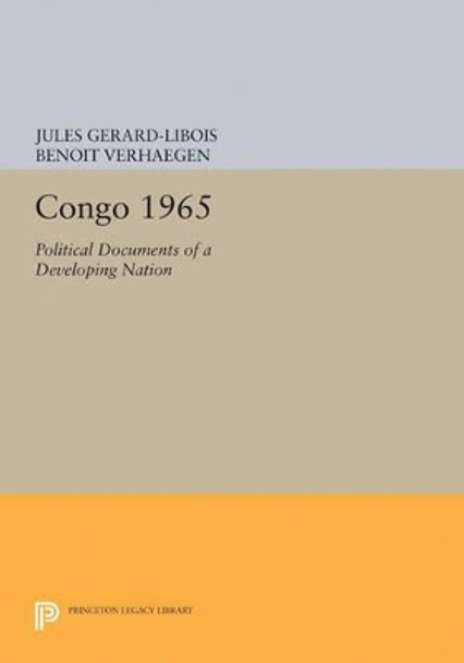 Congo 1965: Political Documents of a Developing Nation by Jules Gerard-Libois 9780691623146