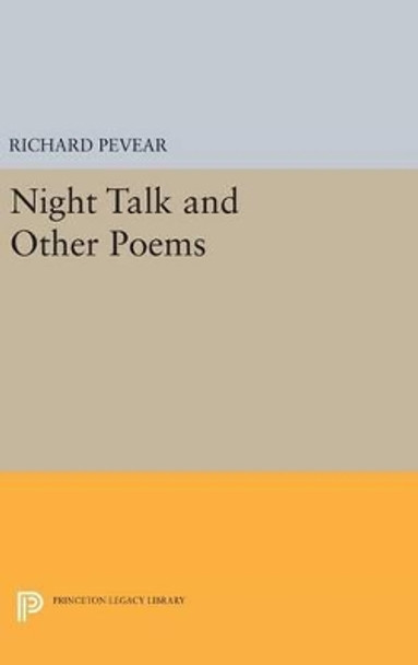 Night Talk and Other Poems by Richard Pevear 9780691639031