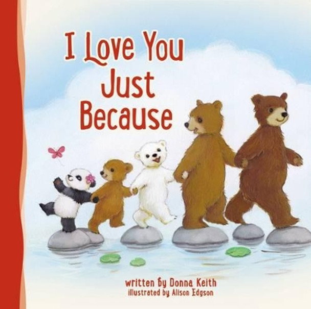 I Love You Just Because by Donna Keith 9780718088538