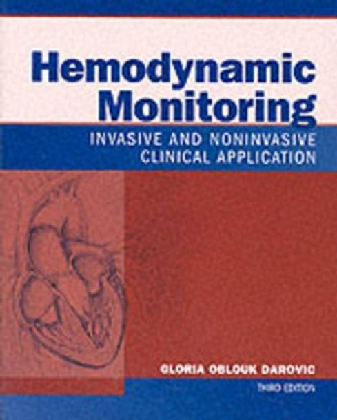 Hemodynamic Monitoring: Invasive and Noninvasive Clinical Application by Gloria Oblouk Darovic 9780721692937