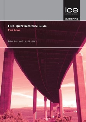 FIDIC Quick Reference Guide: Pink Book Brian Barr 9780727760425