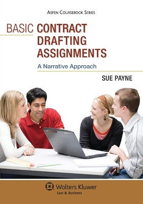 Basic Contract Drafting Assignments: A Narrative Approach by Sue Payne 9780735589254