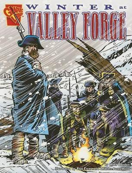 Winter at Valley Forge by ,Matt Doeden 9780736862127