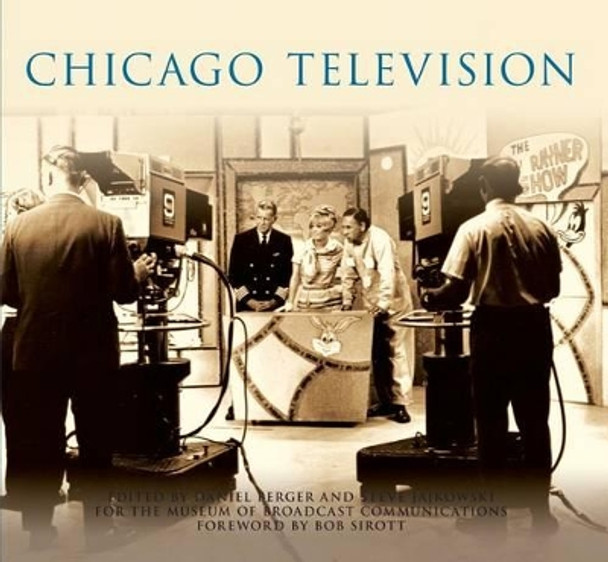 Chicago Television by Daniel Berger 9780738577135