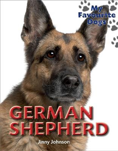 My Favourite Dogs: German Shepherd by Jinny Johnson