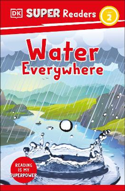 DK Super Readers Level 2 Water Everywhere by DK 9780744068108