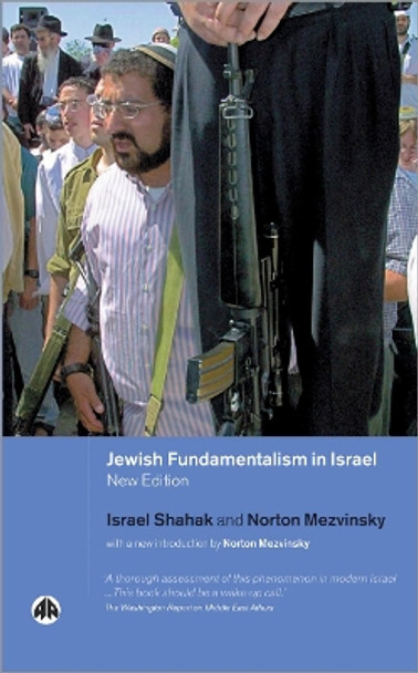 Jewish Fundamentalism in Israel by Israel Shahak 9780745320915