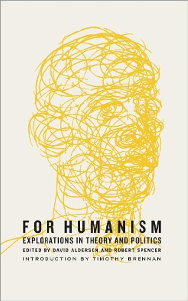 For Humanism: Explorations in Theory and Politics by David Alderson 9780745336145