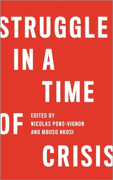 Struggle in a Time of Crisis by Nicolas Pons-Vignon 9780745336169