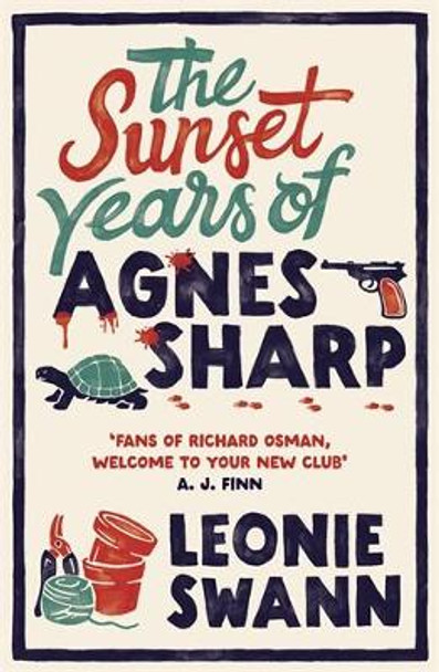 The Sunset Years of Agnes Sharp: The unmissable cosy crime sensation for fans of Richard Osman by Leonie Swann 9780749030537