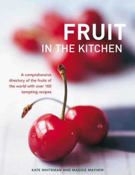 Fruit in the Kitchen by Kate Whiteman 9780754824794