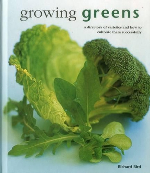 Growing Greens by Richard Bird 9780754831402