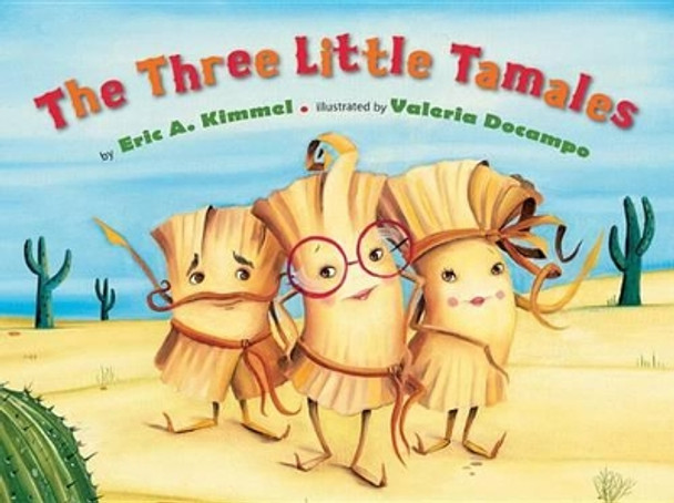 The Three Little Tamales by Eric A. Kimmel 9780761455196