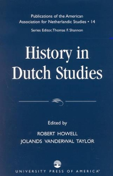 History in Dutch Studies by Robert Howell 9780761825678