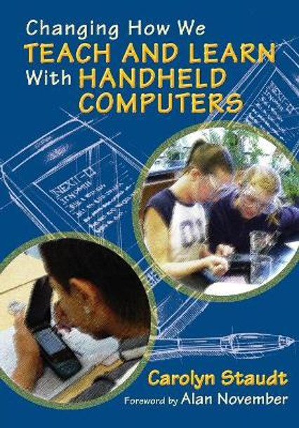 Changing How We Teach and Learn With Handheld Computers by Carolyn Staudt 9780761939962