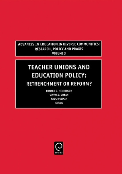 Teachers Unions and Education Policy: Retrenchment or Reform? by Wayne Urban 9780762308286