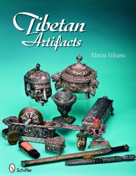 Tibetan Artifacts by Mircea Veleanu 9780764333606