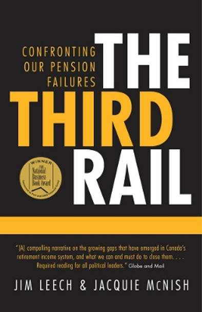 The Third Rail: Confronting Our Pension Failures by Jim Leech 9780771047350
