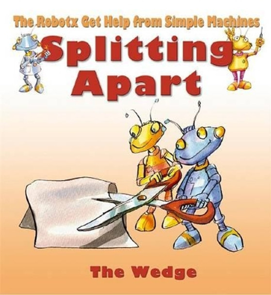 Splitting Apart: The Wedge by Gerry Bailey 9780778704263