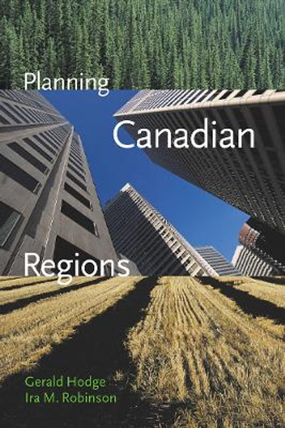 Planning Canadian Regions by Gerald Hodge 9780774808514