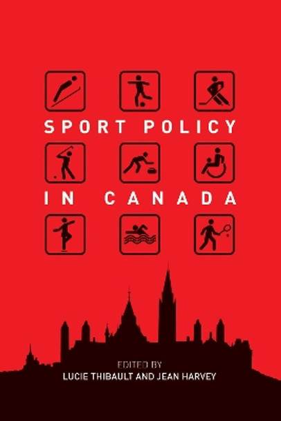 Sport Policy in Canada by Lucie Thibault 9780776621265