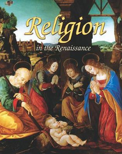 Religion in the Renaissance by Lizann Flatt 9780778746171
