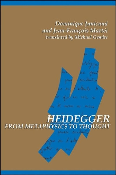 Heidegger from Metaphysics to Thought by Dominique Janicaud 9780791421048