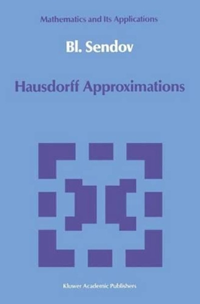 Hausdorff Approximations by Bl. Sendov 9780792309017
