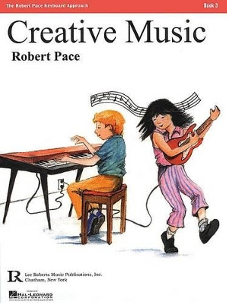 Creative Music: Book 3 by Robert Pace 9780793535767