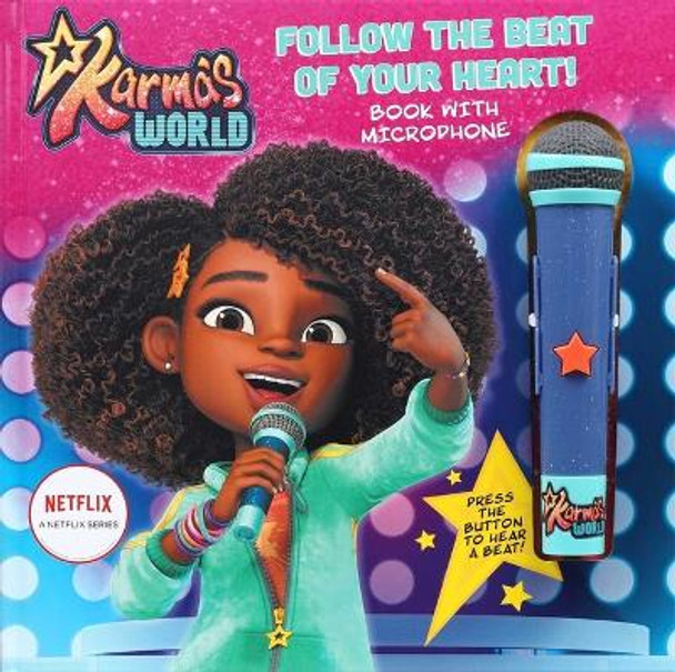 Karma's World: Follow the Beat of Your Heart: Book with Microphone by Naibe Reynoso 9780794450571