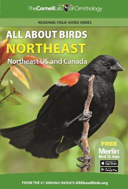 All About Birds Northeast: Northeast US and Canada by Cornell Lab of Ornithology