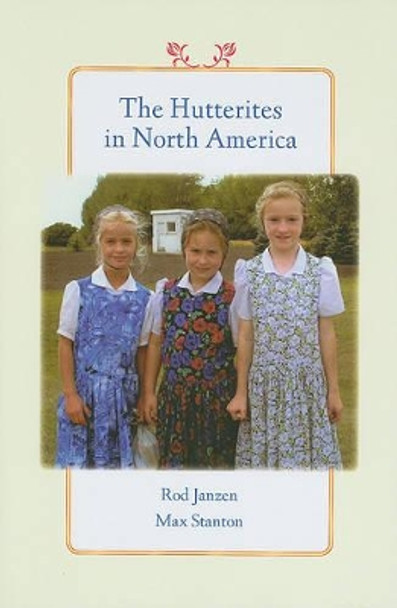 The Hutterites in North America by Rod Janzen 9780801894893