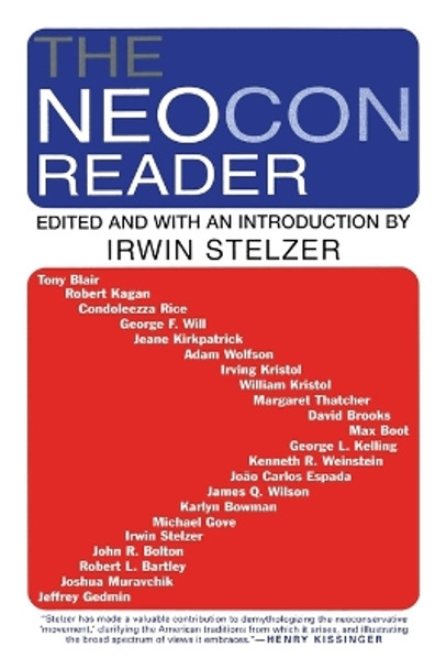 The Neocon Reader by Irwin M Stelzer 9780802141934