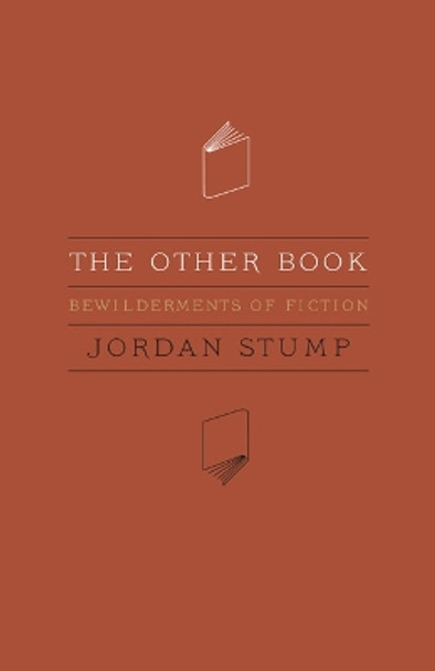 The Other Book: Bewilderments of Fiction by Jordan Stump 9780803234307