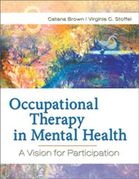 Occupational Therapy in Mental Health by Brown 9780803617049